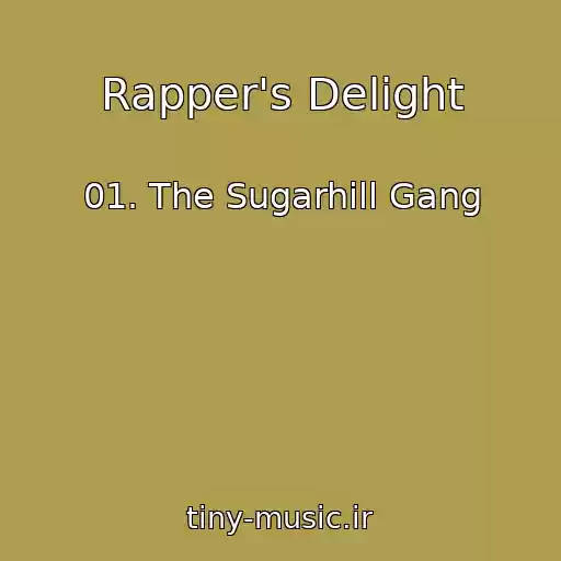 کاور آهنگ Rapper's Delight از 01. The Sugarhill Gang