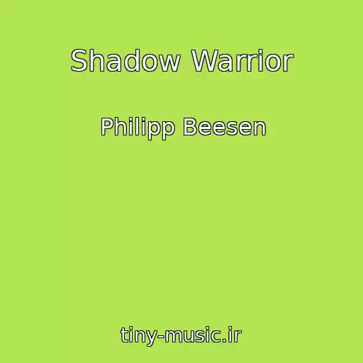کاور آهنگ Shadow Warrior از Philipp Beesen