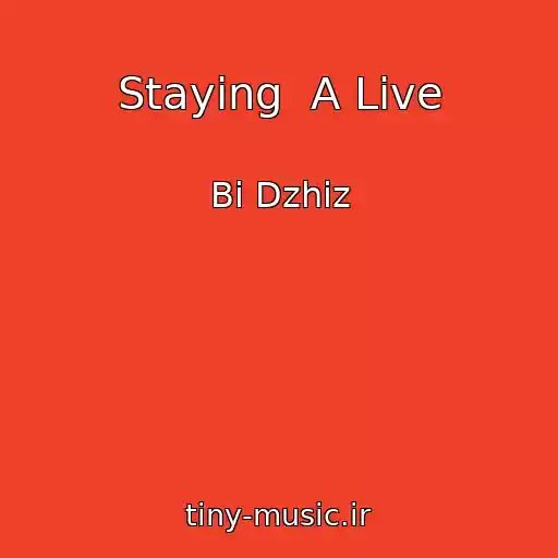 کاور آهنگ Staying  A Live از Bi Dzhiz