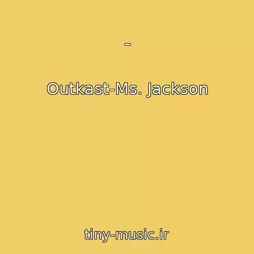 کاور آهنگ - از Outkast-Ms. Jackson