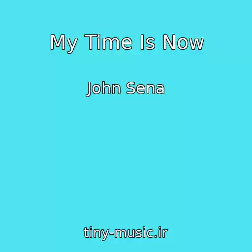 کاور آهنگ My Time Is Now از John Sena