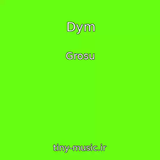 کاور آهنگ Dym از Grosu