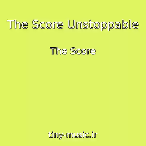 کاور آهنگ The Score Unstoppable از The Score