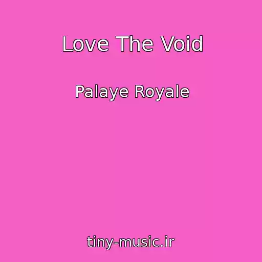 کاور آهنگ Love The Void از Palaye Royale