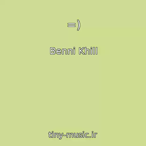 کاور آهنگ =) از Benni Khill
