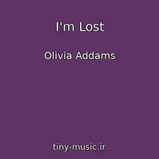 کاور آهنگ I'm Lost از Olivia Addams