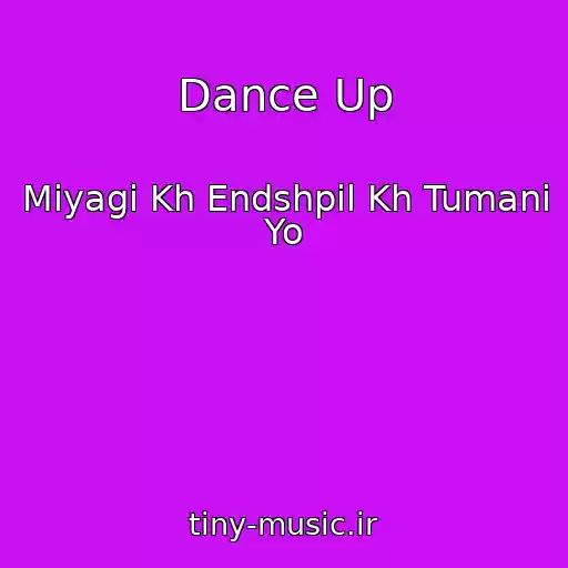 کاور آهنگ Dance Up از Miyagi Kh Endshpil Kh Tumani Yo