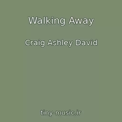 کاور آهنگ Walking Away از Craig Ashley David