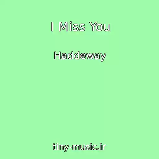 کاور آهنگ I Miss You از Haddeway