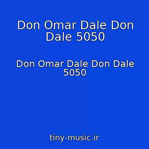 کاور آهنگ Don Omar Dale Don Dale 5050 از Don Omar Dale Don Dale 5050