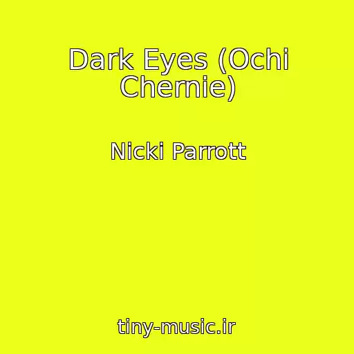 کاور آهنگ Dark Eyes (Ochi Chernie) از Nicki Parrott