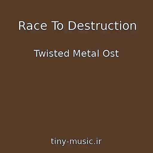 کاور آهنگ Race To Destruction از Twisted Metal Ost