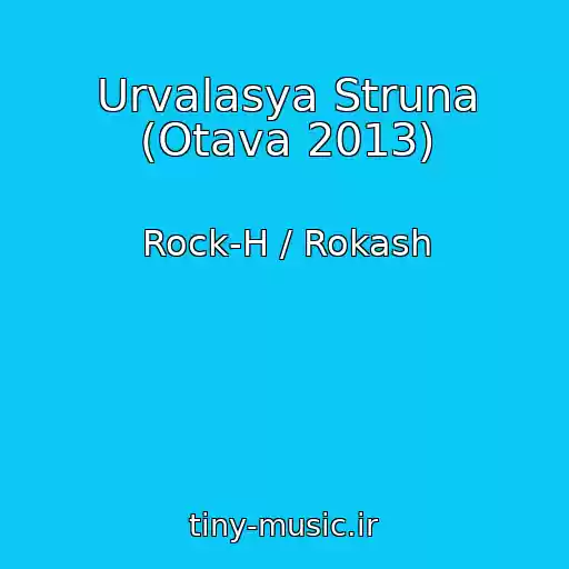کاور آهنگ Urvalasya Struna (Otava 2013) از Rock-H / Rokash