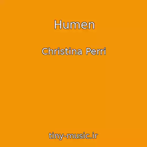 کاور آهنگ Humen از Christina Perri