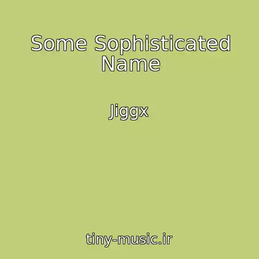 کاور آهنگ Some Sophisticated Name از Jiggx