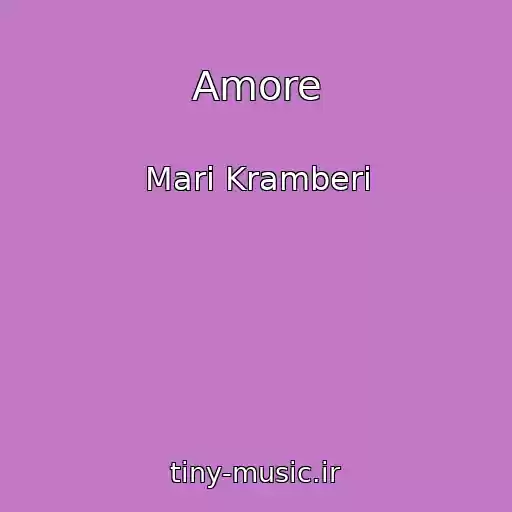 کاور آهنگ Amore از Mari Kramberi