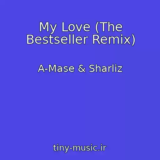 کاور آهنگ My Love (The Bestseller Remix) از A-Mase & Sharliz