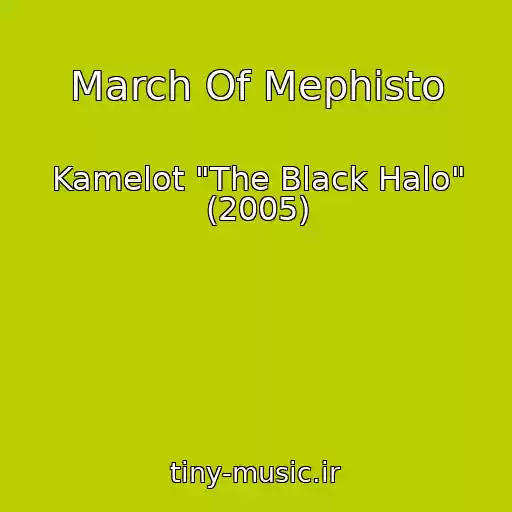 کاور آهنگ March Of Mephisto از Kamelot "The Black Halo" (2005)