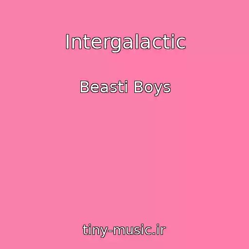 کاور آهنگ Intergalactic از Beasti Boys