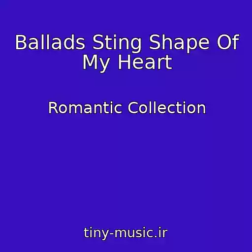 کاور آهنگ Ballads Sting Shape Of My Heart از Romantic Collection