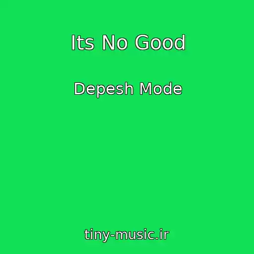 کاور آهنگ Its No Good از Depesh Mode