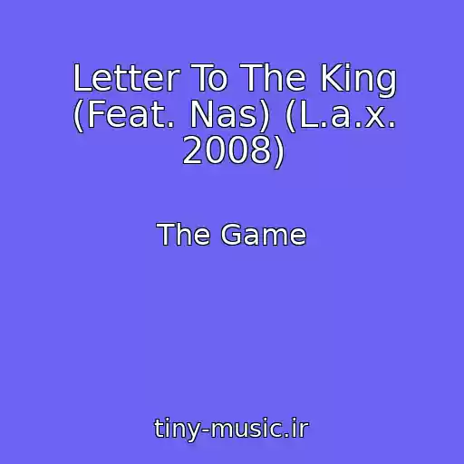 کاور آهنگ Letter To The King (Feat. Nas) (L.a.x. 2008) از The Game