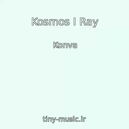 کاور آهنگ Kosmos I Ray از Konva