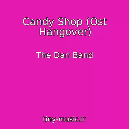 کاور آهنگ Candy Shop (Ost Hangover) از The Dan Band
