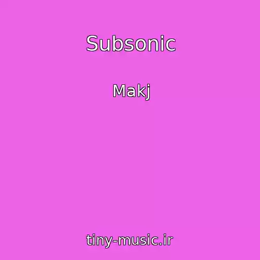 کاور آهنگ Subsonic از Makj