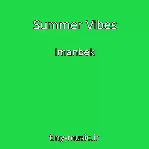 کاور آهنگ Summer Vibes از Imanbek