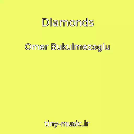 کاور آهنگ Diamonds از Omer Bukulmezoglu