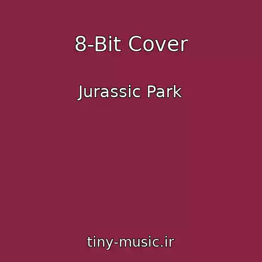 کاور آهنگ 8-Bit Cover از Jurassic Park