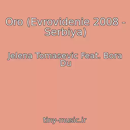 کاور آهنگ Oro (Evrovidenie 2008 - Serbiya) از Jelena Tomasevic Feat. Bora Du