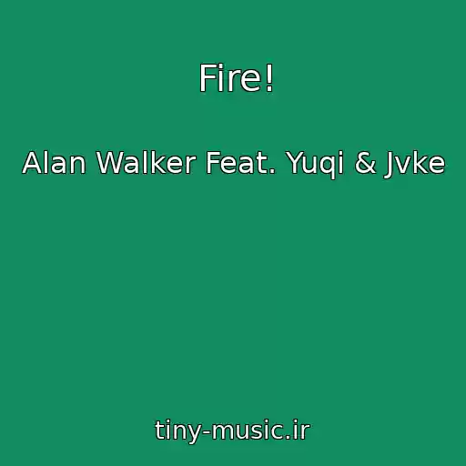 کاور آهنگ Fire! از Alan Walker Feat. Yuqi & Jvke