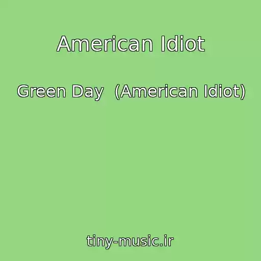 کاور آهنگ American Idiot از Green Day  (American Idiot)