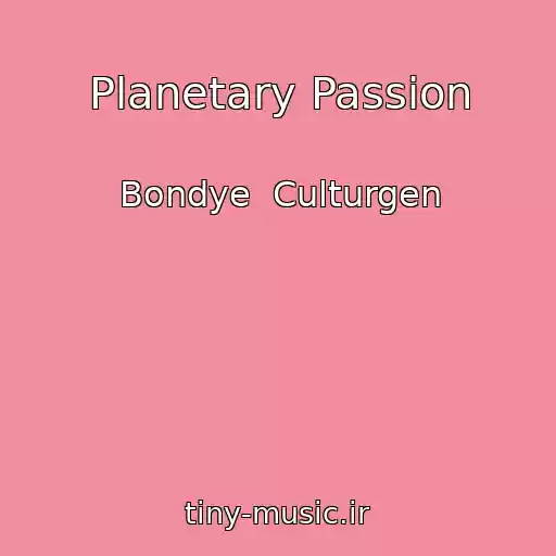 کاور آهنگ Planetary Passion از Bondye  Culturgen