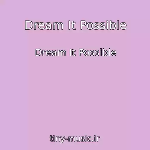 کاور آهنگ Dream It Possible از Dream It Possible
