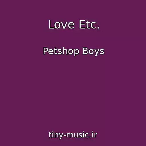 کاور آهنگ Love Etc. از Petshop Boys