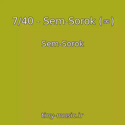 کاور آهنگ 7/40 - Sem-Sorok (∞) از Sem-Sorok
