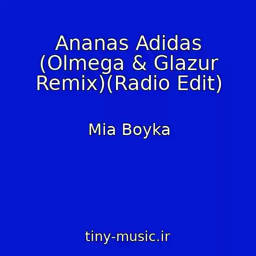 کاور آهنگ Ananas Adidas (Olmega & Glazur Remix)(Radio Edit) از Mia Boyka