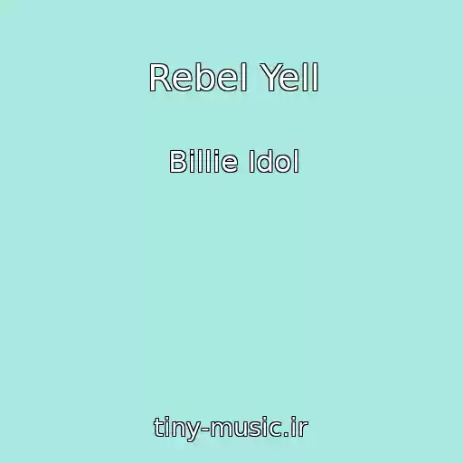 کاور آهنگ Rebel Yell از Billie Idol