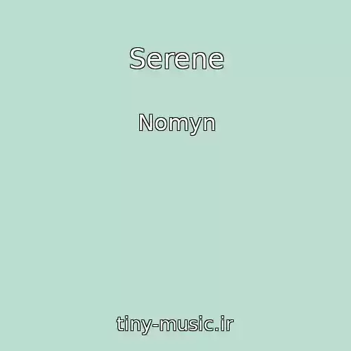 کاور آهنگ Serene از Nomyn
