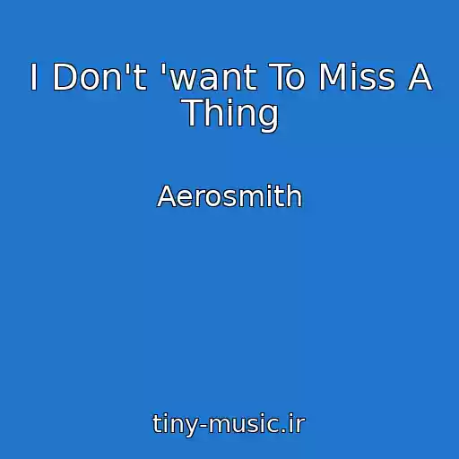 کاور آهنگ I Don't 'want To Miss A Thing از Aerosmith