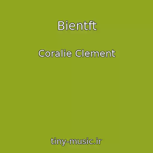 کاور آهنگ Bientft از Coralie Clement
