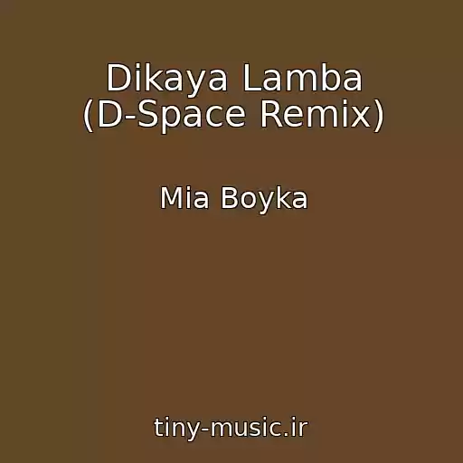 کاور آهنگ Dikaya Lamba (D-Space Remix) از Mia Boyka