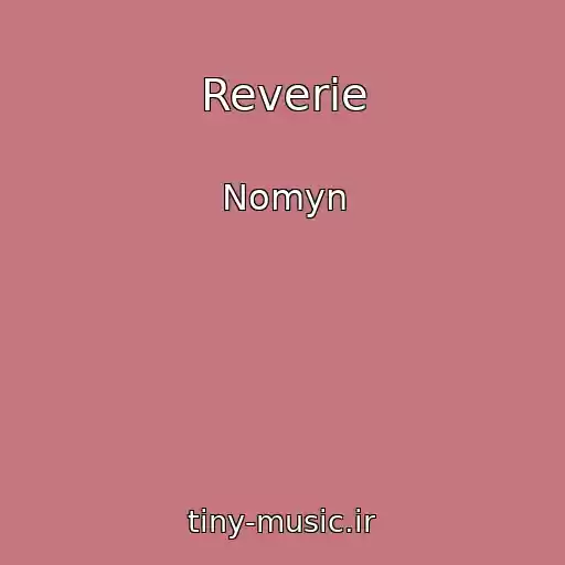 کاور آهنگ Reverie از Nomyn