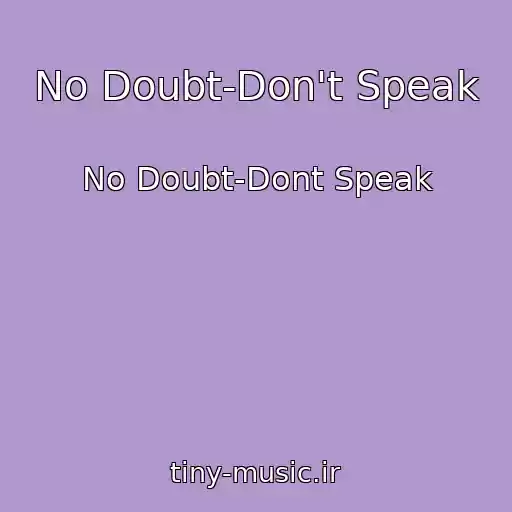 کاور آهنگ No Doubt-Don't Speak از No Doubt-Dont Speak