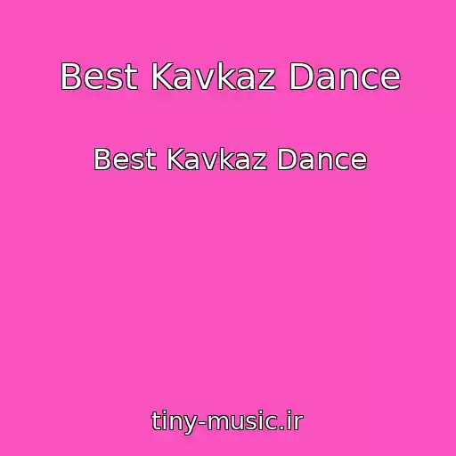 کاور آهنگ Best Kavkaz Dance از Best Kavkaz Dance