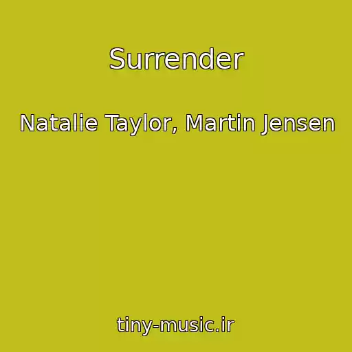 کاور آهنگ Surrender از Natalie Taylor, Martin Jensen