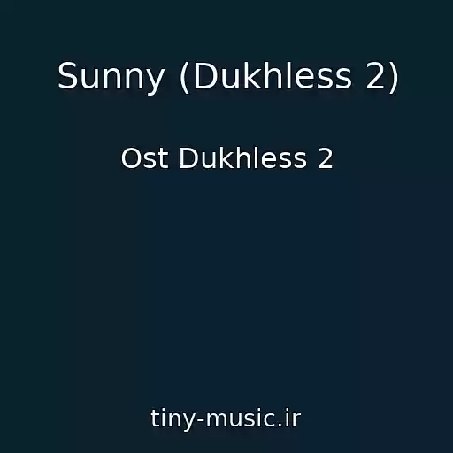 کاور آهنگ Sunny (Dukhless 2) از Ost Dukhless 2